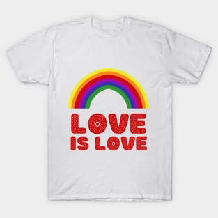 Love Is Love Pride Rainbow - LGBTGI Gay Pride Design T-Shirt